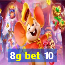 8g bet 10